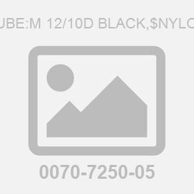 Tube:M 12/10D Black,$Nylon
